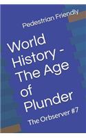 World History - The Age of Plunder