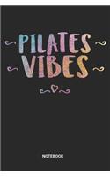 Pilates Vibes Notebook: Pilates Notebook (6x9 inches) with Blank Pages ideal as a Meditation Journal. Perfect as a Book for journaling for all Pilates Reformer Enthusiasts 