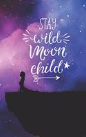 Stay Wild Moon Child