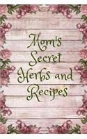 Mom's Secret Herbs and Recipes