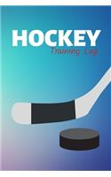 Hockey Training Log: Hockey Journal & Sport Coaching Notebook Motivation Quotes - Practice Training Diary To Write In (110 Lined Pages, 6 x 9 in) Gift For Fans, Coach, S