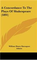 A Concordance to the Plays of Shakespeare (1891)