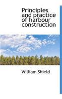 Principles and Practice of Harbour Construction