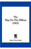 Flag On The Hilltop (1902)