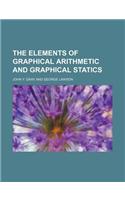 The Elements of Graphical Arithmetic and Graphical Statics: (English)