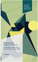 Producing Health Policy