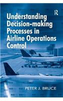 Understanding Decision-making Processes in Airline Operations Control