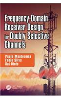 Frequency-Domain Receiver Design for Doubly Selective Channels