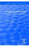 A Kinder, Gentler Racism?