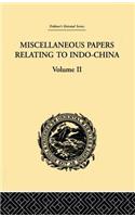 Miscellaneous Papers Relating to Indo-China: Volume II