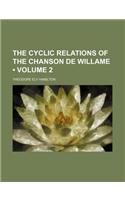 The Cyclic Relations of the Chanson de Willame (Volume 2): (English)