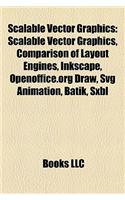 Scalable Vector Graphics: Scalable Vector Graphics, Comparison of Layout Engines, Inkscape, Openoffice.Org Draw, Svg Animation, Batik, Sxbl(English)