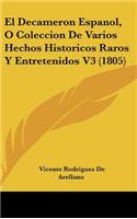 El Decameron Espanol, O Coleccion de Varios Hechos Historicos Raros y Entretenidos V3 (1805)