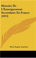 Histoire de L'Enseignement Secondaire En France (1874)