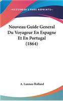 Nouveau Guide General Du Voyageur En Espagne Et En Portugal (1864)