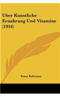 Uber Kunstliche Ernahrung Und Vitamine (1916)