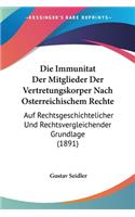 Die Immunitat Der Mitglieder Der Vertretungskorper Nach Osterreichischem Rechte