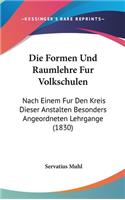 Die Formen Und Raumlehre Fur Volkschulen