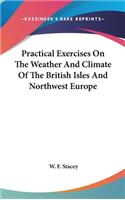 Practical Exercises on the Weather and Climate of the British Isles and Northwest Europe