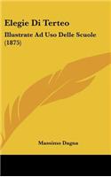 Elegie Di Terteo: Illustrate Ad USO Delle Scuole (1875)