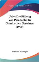 Ueber Die Bildung Von Pseudophit in Granitischen Gesteinen (1900)