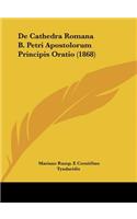 de Cathedra Romana B. Petri Apostolorum Principis Oratio (1868)
