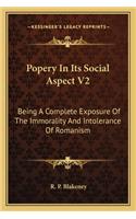 Popery in Its Social Aspect V2