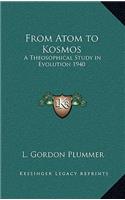 From Atom to Kosmos