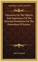 Discourse on the Objects and Importance of the National Institution for the Promotion of Science