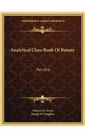 Analytical Class-Book of Botany