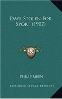 Days Stolen for Sport (1907)