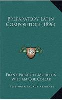 Preparatory Latin Composition (1896)