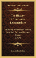 The History Of Thurlaston, Leicestershire