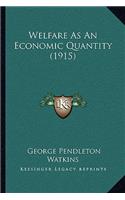 Welfare As An Economic Quantity (1915)
