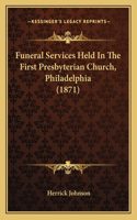 Funeral Services Held In The First Presbyterian Church, Philadelphia (1871)
