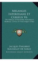 Melanges Interessans Et Curieux V6