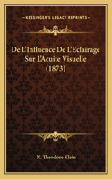 De L'Influence De L'Eclairage Sur L'Acuite Visuelle (1873)