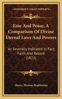 Esse And Posse, A Comparison Of Divine Eternal Laws And Powers