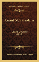 Journal D'Un Mandarin: Lettres De Chine (1887)(French)