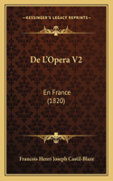 De L'Opera V2: En France (1820)