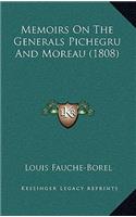Memoirs On The Generals Pichegru And Moreau (1808)