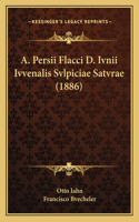 A. Persii Flacci D. Ivnii Ivvenalis Svlpiciae Satvrae (1886): (Latin)