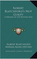 Robert Blatchford's Not Guilty