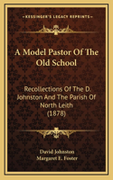 A Model Pastor Of The Old School