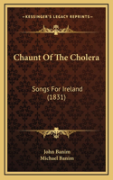 Chaunt Of The Cholera