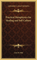 Practical Metaphysics for Healing and Self Culture