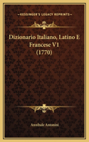 Dizionario Italiano, Latino E Francese V1 (1770)