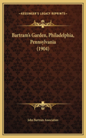 Bartram's Garden, Philadelphia, Pennsylvania (1904)