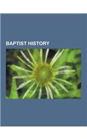 Baptist History: Baptist Organizations Established in the 17th Century, Baptist Organizations Established in the 18th Century, Baptist