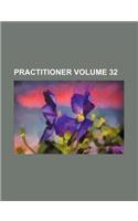 Practitioner Volume 32